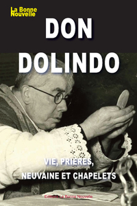 DON DOLINDO - VIE, PRIERES, NEUVAINE ET CHAPELETS