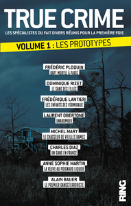 TRUE CRIME - TOME 1 LES PROTOTYPES - VOL01