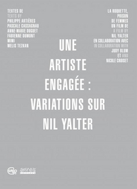 Une artiste engagée - Variations sur Nil Yalter (livre / DVD)