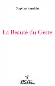 LA BEAUTE DU GESTE