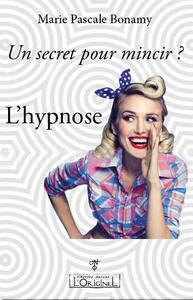 Un secret pour mincir ? L'hypnose