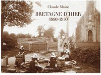 Bretagne d'hier - photographies instantanées, 1880-1930