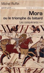 Mora ou Le triomphe du bâtard - roman