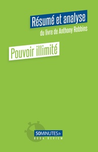 Pouvoir illimité (Résumé et analyse du livre de Anthony Robbins)