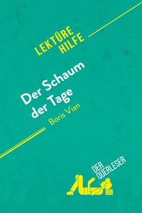 Der Schaum der Tage von Boris Vian (Lektürehilfe)