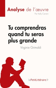 Tu comprendras quand tu seras plus grande de Virginie Grimaldi (Analyse de l'oeuvre)