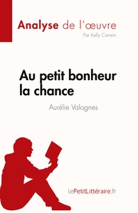 Au petit bonheur la chance d'Aurélie Valognes (Analyse de l'oeuvre)