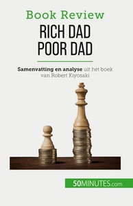 RICH DAD POOR DAD - RIJK WORDEN - EEN VAARDIGHEID DIE NIET GELEERD KAN WORDEN