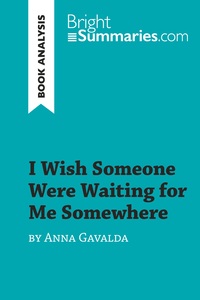 I Wish Someone Were Waiting for Me Somewhere by Anna Gavalda (Book Analysis)