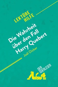 Die Wahrheit über den Fall Harry Quebert von Joël Dicker (Lektürehilfe)