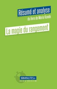 La magie du rangement (Résumé et analyse du livre de Marie Kondo)