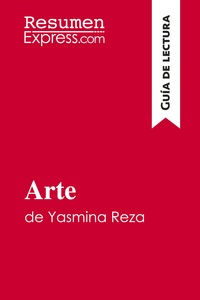 Arte de Yasmina Reza (Guía de lectura)