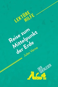 Reise zum Mittelpunkt der Erde von Jules Verne (Lektürehilfe)