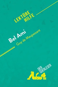 Bel Ami von Guy de Maupassant (Lektürehilfe)