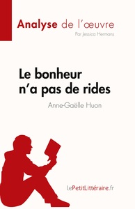 Le bonheur n'a pas de rides de Anne-Gaëlle Huon (Analyse de l'oeuvre)