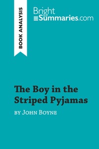 The Boy in the Striped Pyjamas by John Boyne (Book Analysis)