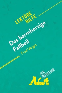 Das barmherzige Fallbeil von Fred Vargas (Lektürehilfe)