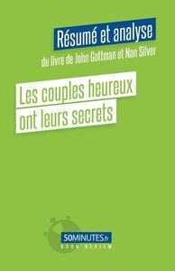 Les couples heureux ont leurs secrets (Résumé et analyse de Sheryl Sandberg)