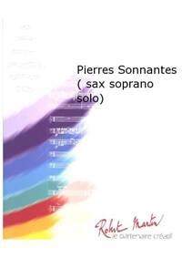 PIERRES SONNANTES ( SAXOPHONE SOPRANO SOLO) CONCERT BAND/HARMONIE-PARTITION+PARTIES SEPAREES