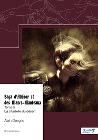 Saga d'Aliénor et des Blancs-Manteaux - Tome 5