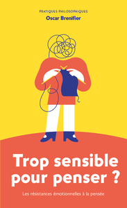 Trop sensible pour penser ?