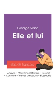 Réussir son Bac de français 2027 : Analyse du roman Elle et lui de George Sand