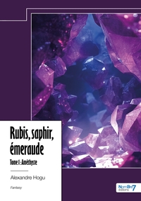 Rubis, saphir, émeraude - Tome 1
