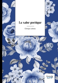 LA VALSE POETIQUE