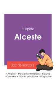 Réussir son Bac de français 2027 : Analyse de la pièce de théâtre Alceste de Euripide