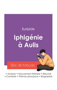 Réussir son Bac de français 2027 : Analyse de la pièce Iphigénie à Aulis de Euripide
