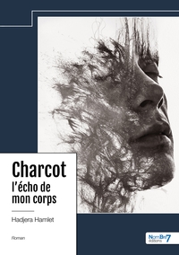 Charcot l'écho de mon corps