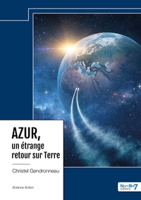 AZUR, un étrange retour sur Terre