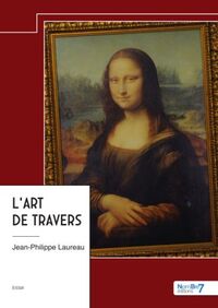 L'ART DE TRAVERS