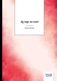La rage au coeur