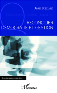 Réconcilier démocratie et gestion