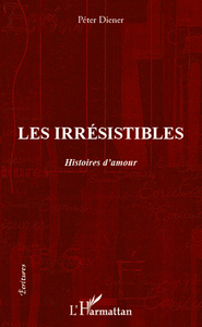 Les irrésistibles - histoires d'amour