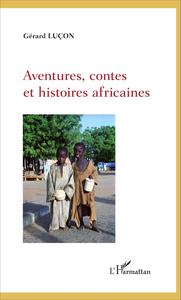 Aventures, contes et histoires africaines