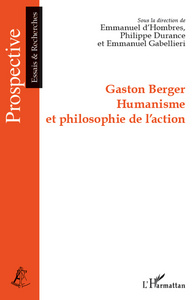 Gaston Berger Humanisme et philosophie de l'action