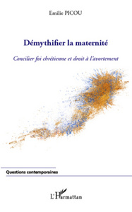 Démythifier la maternité