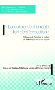 La culture c'est la règle l'art c'est l'exception