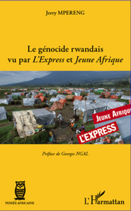 Le génocide rwandais vu par L'Express et Jeune Afrique