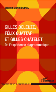 Gilles Deleuze, Félix Guattari et Gilles Châtelet