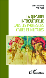 La question interculturelle dans les professions civiles et militaires