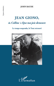Jean Giono, de Colline à Que ma joie demeure