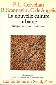 La Nouvelle Culture urbaine. Bologne face à son patrimoine