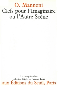 Clefs pour l'imaginaire ou l'Autre Scène