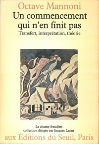 Un commencement qui n'en finit pas. Transfert, interprétation, théorie