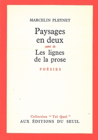 Paysages en deux. Suivi de: Les lignes de la prose
