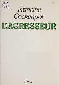 L'AGRESSEUR
