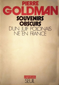 SOUVENIRS OBSCURS D'UN JUIF POLONAIS NE EN FRANCE